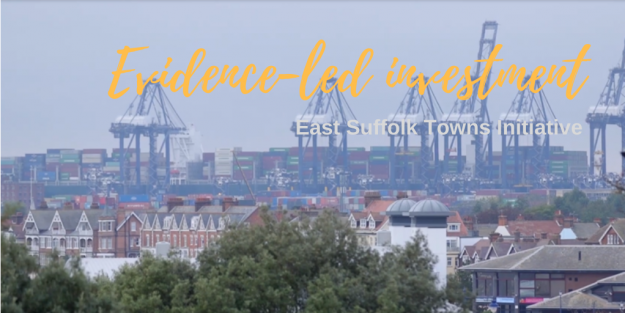 Evidence-led investment in town centres in town centres East Suffolk Towns Initiative